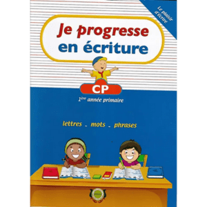 JE PROGRESSE EN ÉCRITURE CP